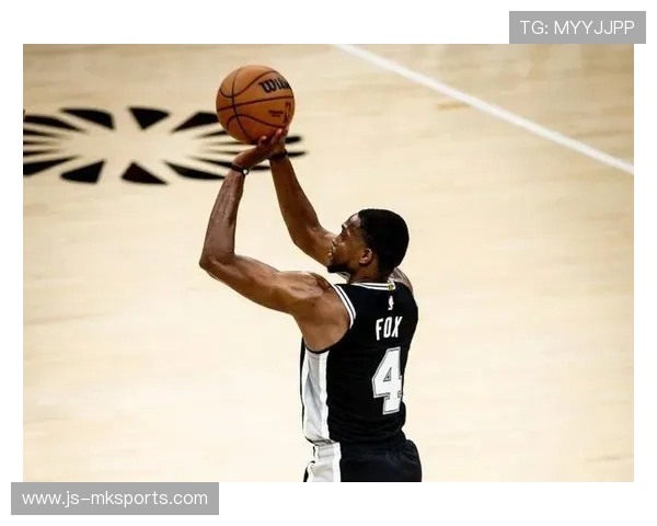 马刺终结者上线！福克斯单节15分杀死比赛